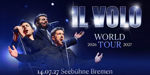 Il Volo | Seeb\u00fchne Bremen 