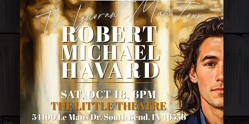 Ignorant Man Tour-Robert Michael Havard 