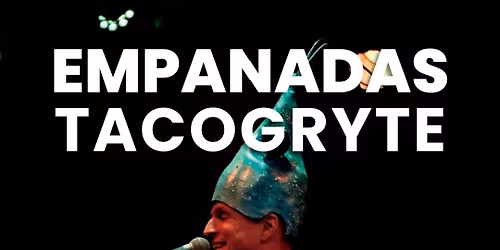 Konsert med Empanadas Tacogryte!