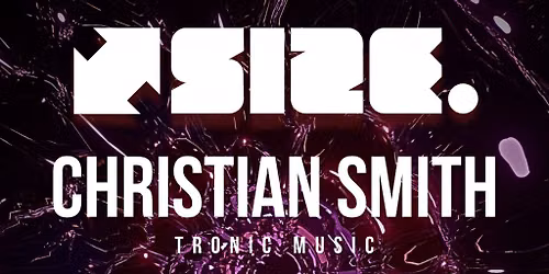 SiZE & Vybe Voyage @ The Volks w\/ Christian Smith