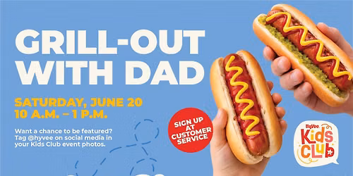 Grill-Out with Dad at Hy-Vee | 06.20