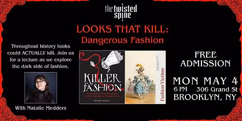 LECTURE: Looks That K*ll: Dangerous Fashion w\/ Natalie Medders