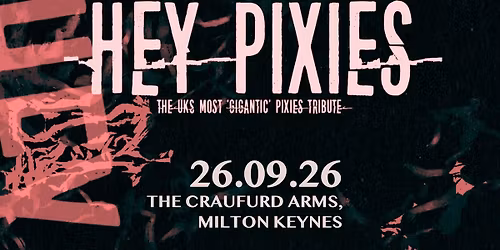 HEY PIXIES - The UK's Most Gigantic Pixies Tribute | The Craufurd Arms, Mk