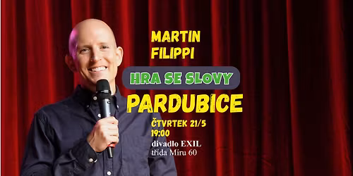 Martin Filippi: Hra se slovy! PARDUBICE 21.5. (stand-up)