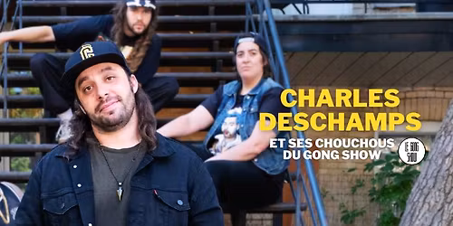 Charles Deschamps et ses chouchous du Gong Show au Saint-Jean Com\u00e9die Club