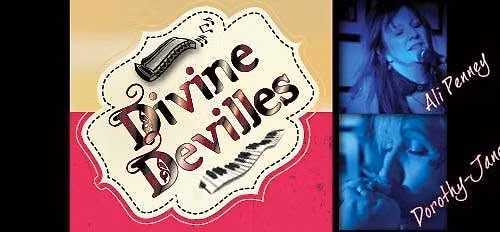 Divine Devilles - Ali Penney, Dorothy Jane & Den Hanrahan