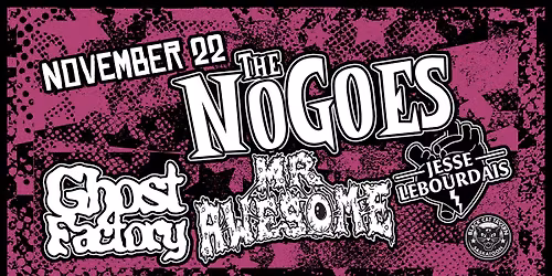 the No Goes \/\/ Ghost Factory \/\/ Mr Awesome \/\/ Jesse Lebourdais