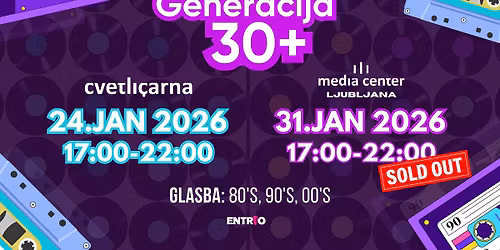 GENERACIJA 30+ \ud83d\udc9c 24.1. & 31.1.