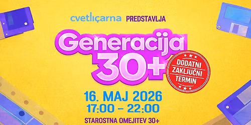 GENERACIJA 30+ \ud83d\udc9c 24.1. \u2605 31.1. \u2605 21.2. \u2605 28.3. \u2605 18.4.