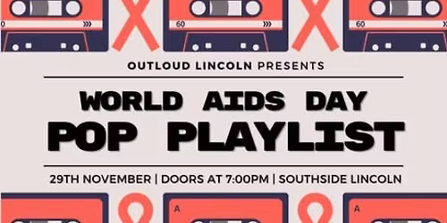 OUTloud Lincoln Presents: World Aids Day Pop Playlist