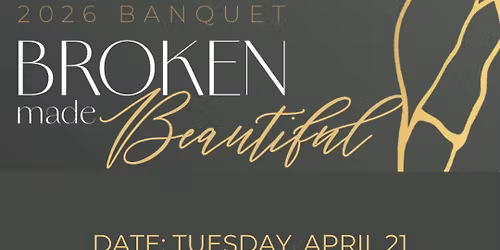 2026 Hope "Broken Made Beautiful" Banquet