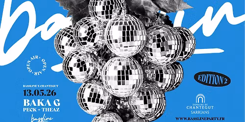 Bassline Party x Domaine de Chantegut w\/ Baka G, Peck & Theaz