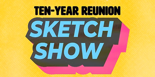 The Mothers Ten Year Reunion Sketch Show