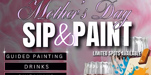 Mother\u2019s Day Sip & Paint Experience | Brooklyn Creative Studio