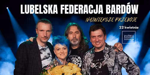 Lubelska Federacja Bard\u00f3w - Najwi\u0119ksze przeboje \u25cf koncert \/\/ Warszawa Wilan\u00f3w