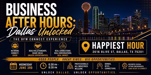 Business After Hours: Dallas Unlocked \u2014 The DFW Connect Experience