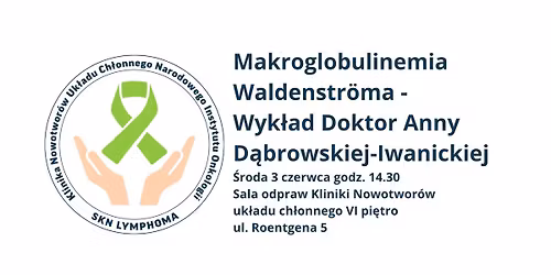V Spotkanie SKN Lymphoma - Makroglobulinemia Waldenstr\u00f6ma