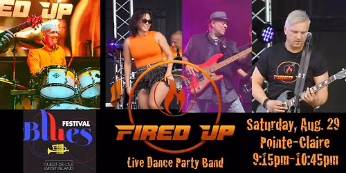 Fired Up headlining the West Island Bluesfest in Pointe-Claire