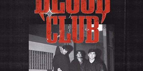 BLOOD CLUB with : CD Ghost + Ulitsa Vostok + Devoratus