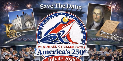 Windham, CT Celebrates America's 250th: COMMEMORATION EVENT