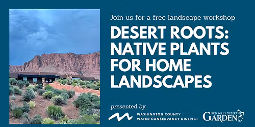 Desert Roots: Native Plants for Home Landscapes