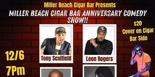 Miller Beach Cigar Bar 4 yr Anniversary Comedy Show!