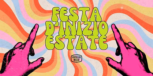 FESTA D'INIZIO ESTATE \u2022 Ostello Bello Bologna