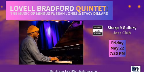 Lovell Bradford Quintet: The Music of Mingus w\/Sean Jones & Stacy Dillard