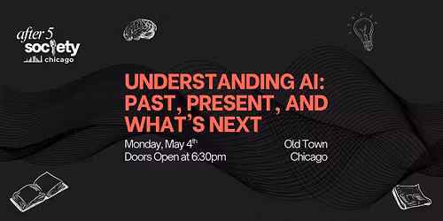 After5Chicago - Understanding AI: Past, Present, and What's Next