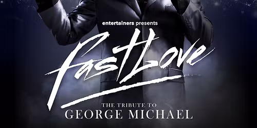 Fastlove: The Tribute to George Michael