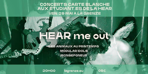 HEAR Me Out x Carte blanche aux \u00e9tudiant\u00b7es de la Hear \u00e0 La Grenze