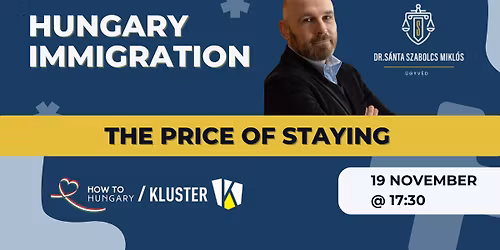 How to Hungary - Immigration: The Price of Staying