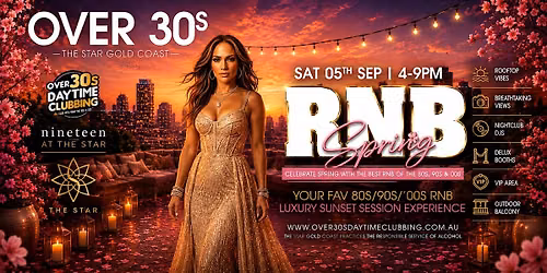 OVER 30s DAYTIME CLUBBING - GOLD COAST - RNB SPRING @ THE STAR