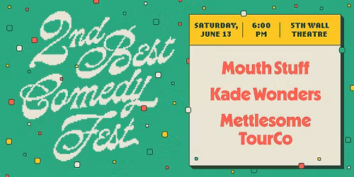 2ND BEST FEST \/ Mettlesome TourCo \/ 5th Wall @ The Basement