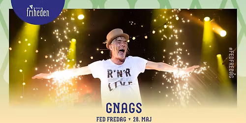 Fed Fredag | GNAGS | 29. maj | kl. 20:00