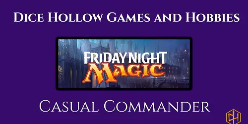 Friday Night Magic- Casual Commander