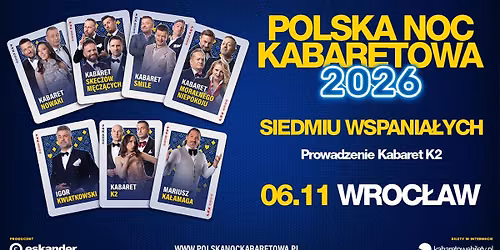 \u2b50\ufe0f06.11.2026 Wroc\u0142aw\u2b50\ufe0f Polska Noc Kabaretowa 2026 \u2022 Siedmiu wspania\u0142ych