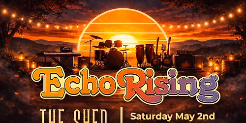 Echo Rising at The Shed