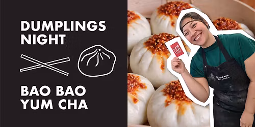 Dumplings Night x Bao Bao Yum cha