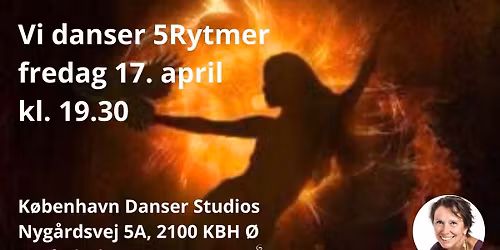 Dans 5Rytmer fredag 17. april - Kbh danser studios
