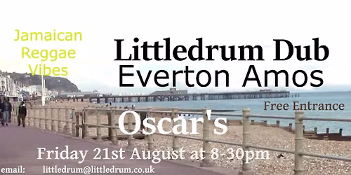 Littledrum Dub with Everton Amos at Oscar's