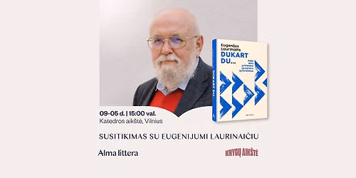 Prof. Eugenijaus Laurinai\u010dio knygos \u201eDukart du\u201c pristatymas I VILNIAUS DIENOS