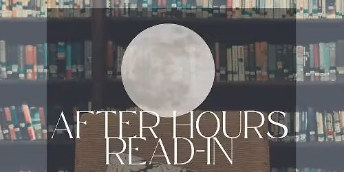 After Hours Read-In