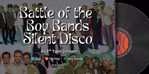 Battle of the Boy Bands Silent Disco at 3rd Turn J-Town