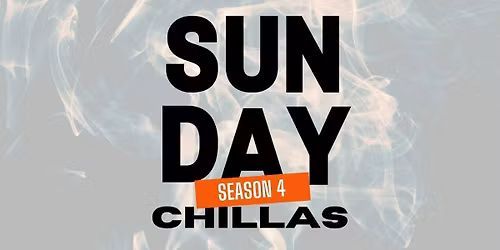 Sunday Chillas - Season 4 - Welcome Back 