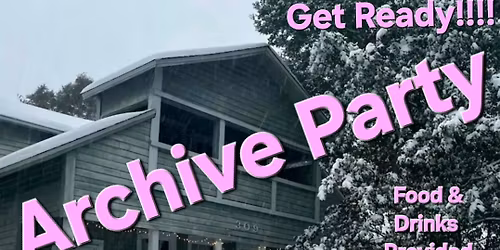 Archive-A-Thon Party
