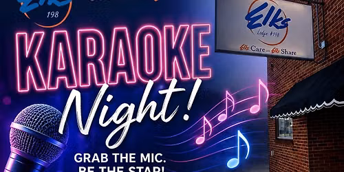 Elks 198 Karaoke Night - June 19th @ 8:00pm