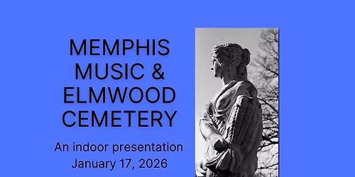 Memphis Music & Elmwood Cemetery