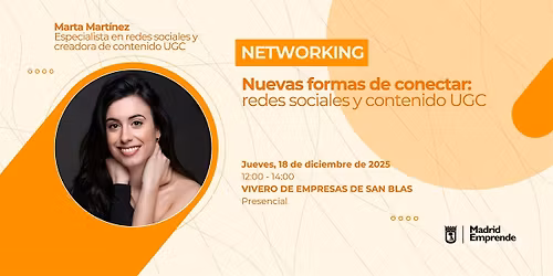 Networking Madrid | Nuevas formas de conectar: RRSS y contenido UGC