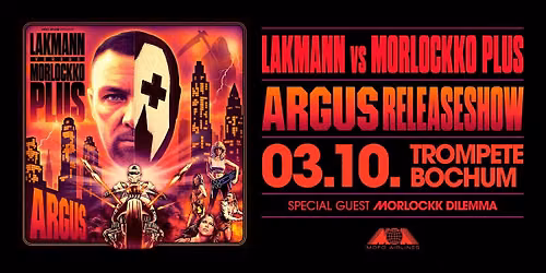 LAKMANN vs. MORLOCKKO PLUS - ARGUS Releaseshow Bochum